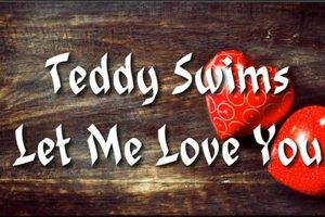 Official Teddy Swims "Let Me Love You" Lyrics + Meaning | Teddy Information – Everything You Need to Know About Teddy Bears