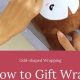Perfectly Wrap a Teddy Bear: Easy Gift Wrapping Guide | Teddy Information – Everything You Need to Know About Teddy Bears